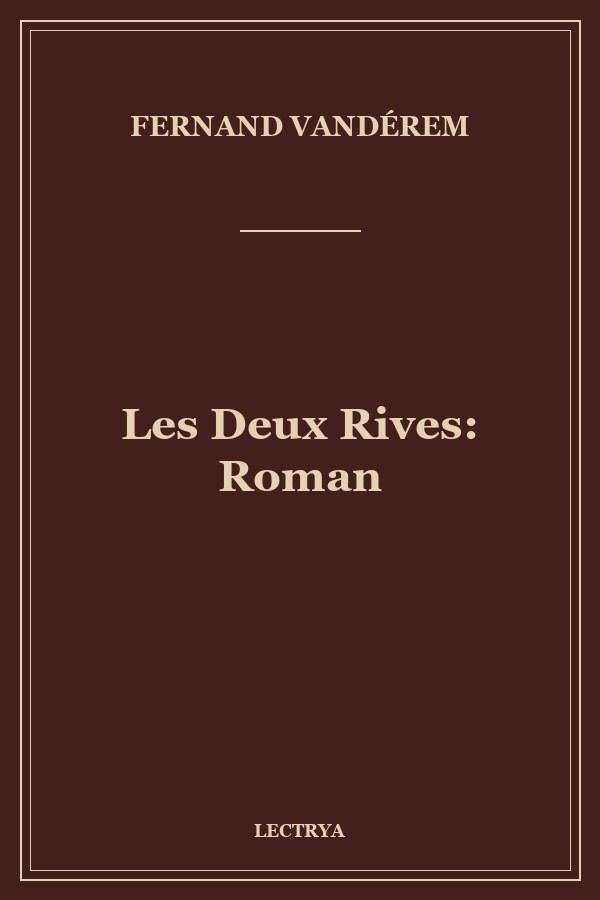 Les Deux Rives: Roman
