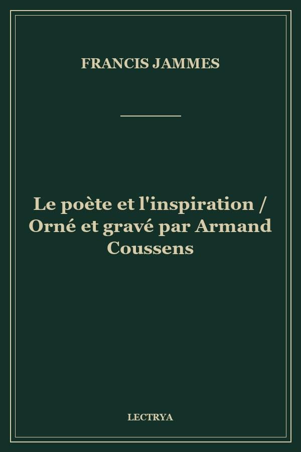 Le poète et l'inspiration / Orné et gravé par Armand Coussens