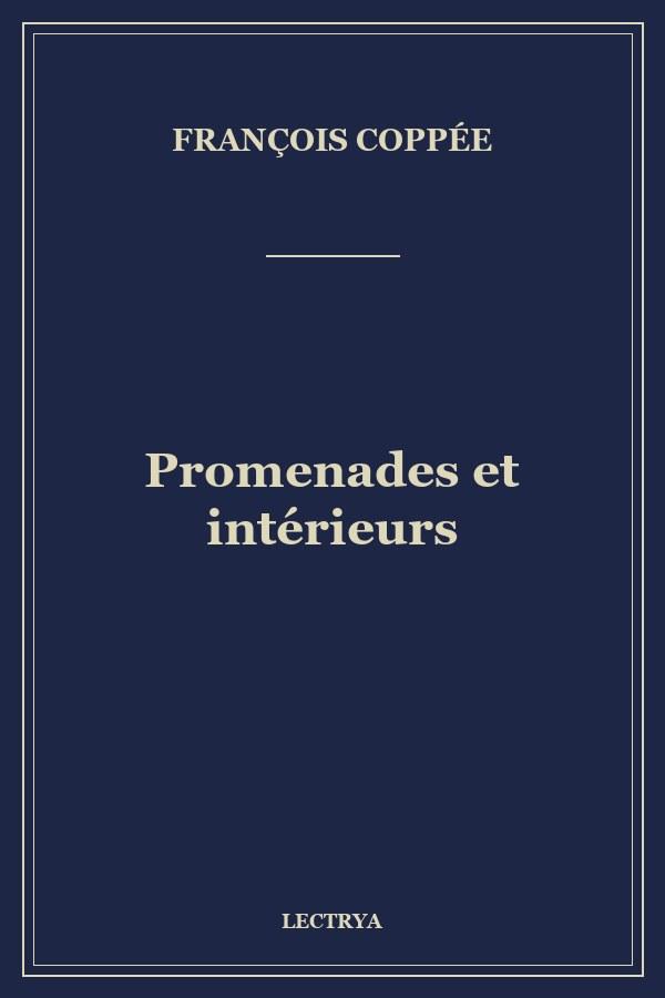Promenades et intérieurs