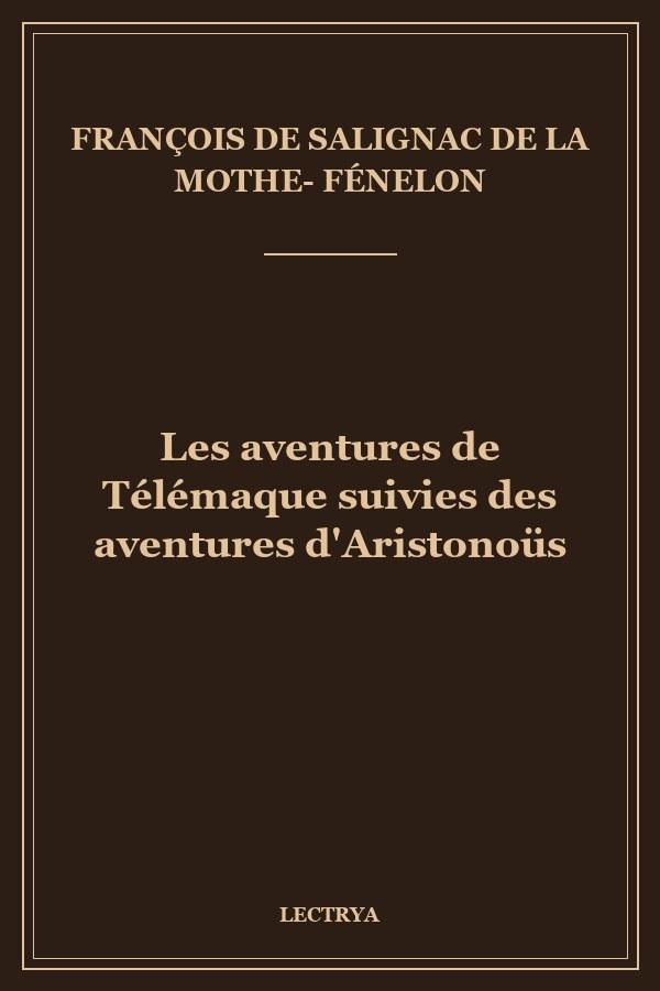 Les aventures de Télémaque suivies des aventures d'Aristonoüs