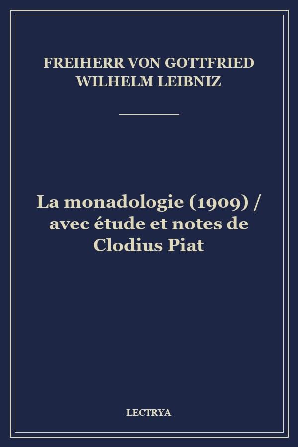 La monadologie (1909) / avec étude et notes de Clodius Piat