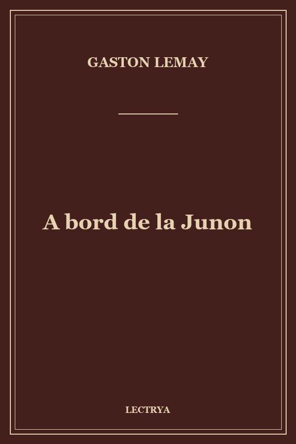A bord de la Junon