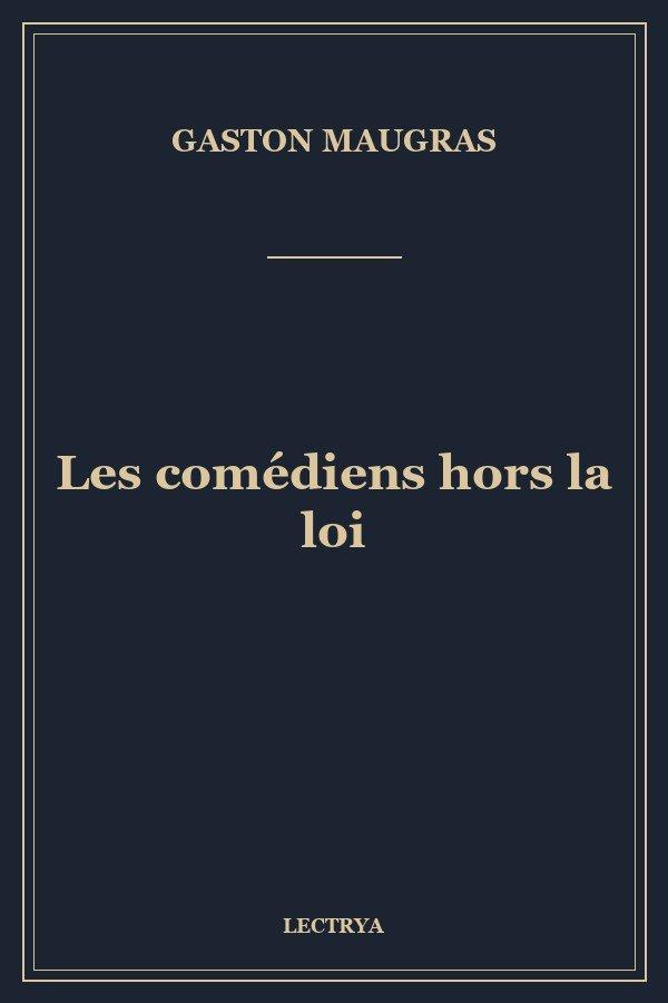 Les comédiens hors la loi
