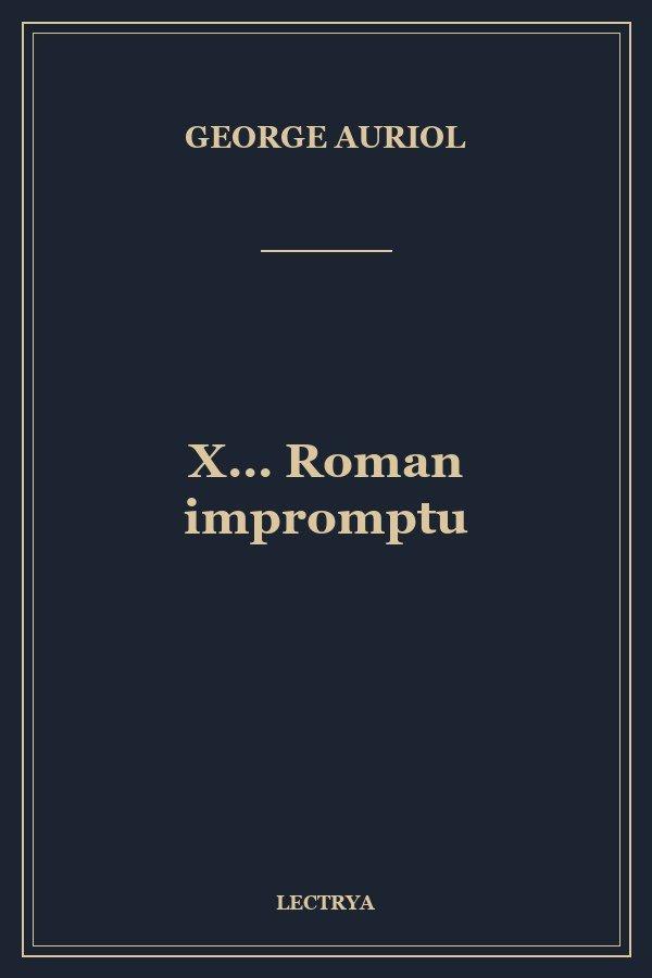X... Roman impromptu