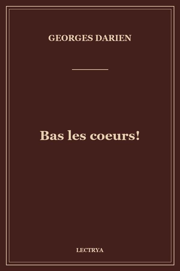 Bas les coeurs!