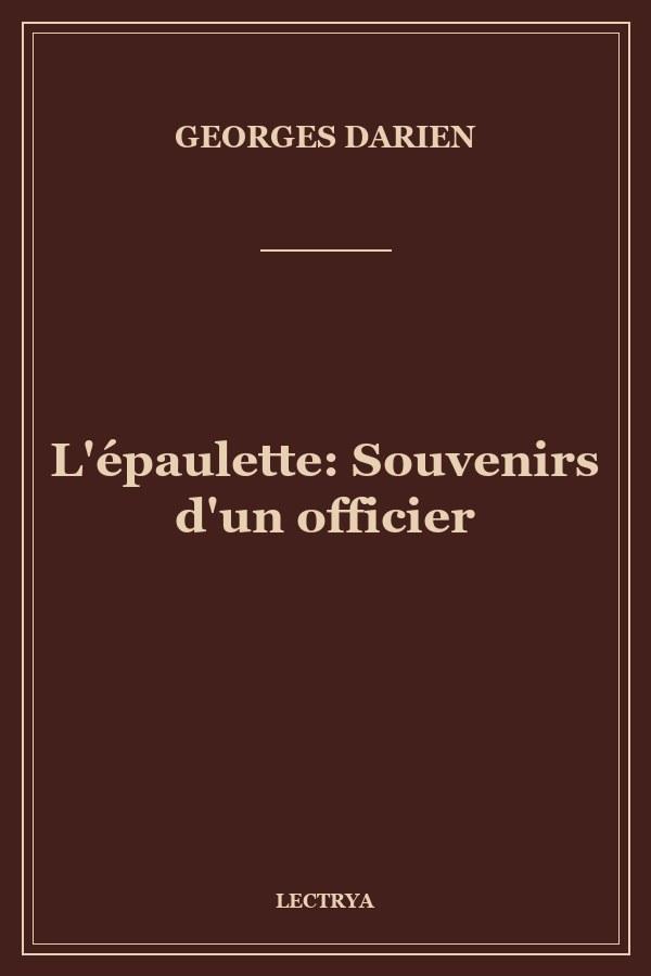 L'épaulette: Souvenirs d'un officier