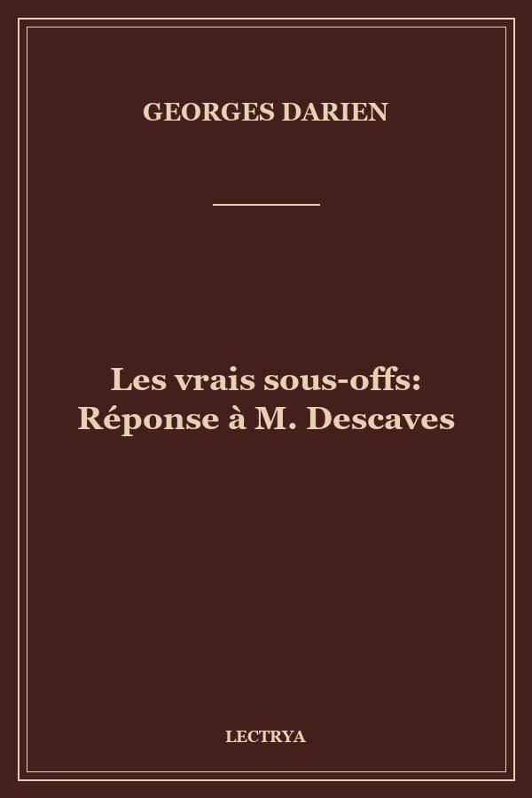 Les vrais sous-offs: Réponse à M. Descaves