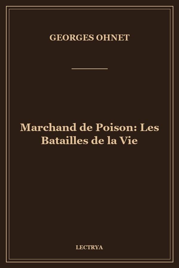 Marchand de Poison: Les Batailles de la Vie