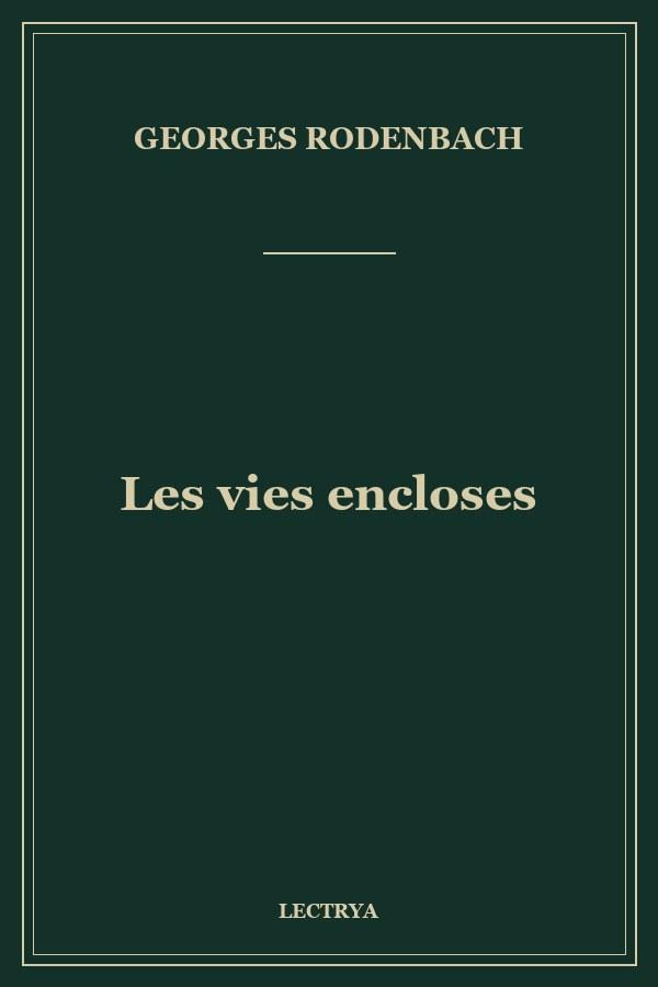 Les vies encloses
