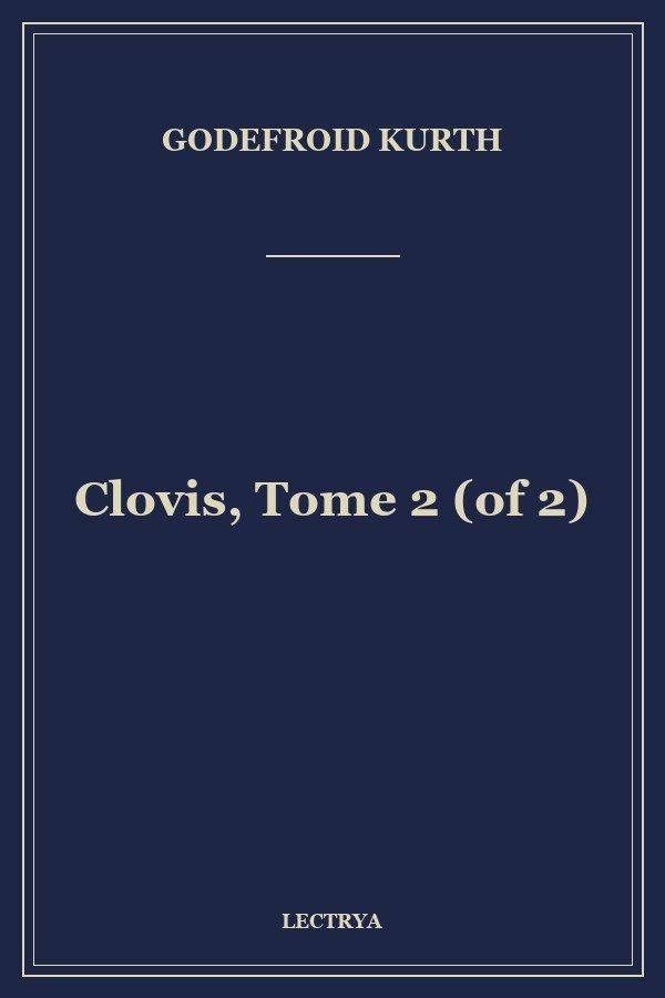 Clovis, Tome 2 (of 2)