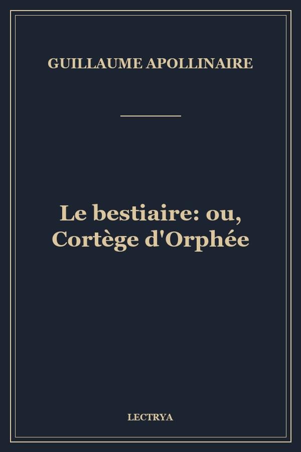 Le bestiaire: ou, Cortège d'Orphée