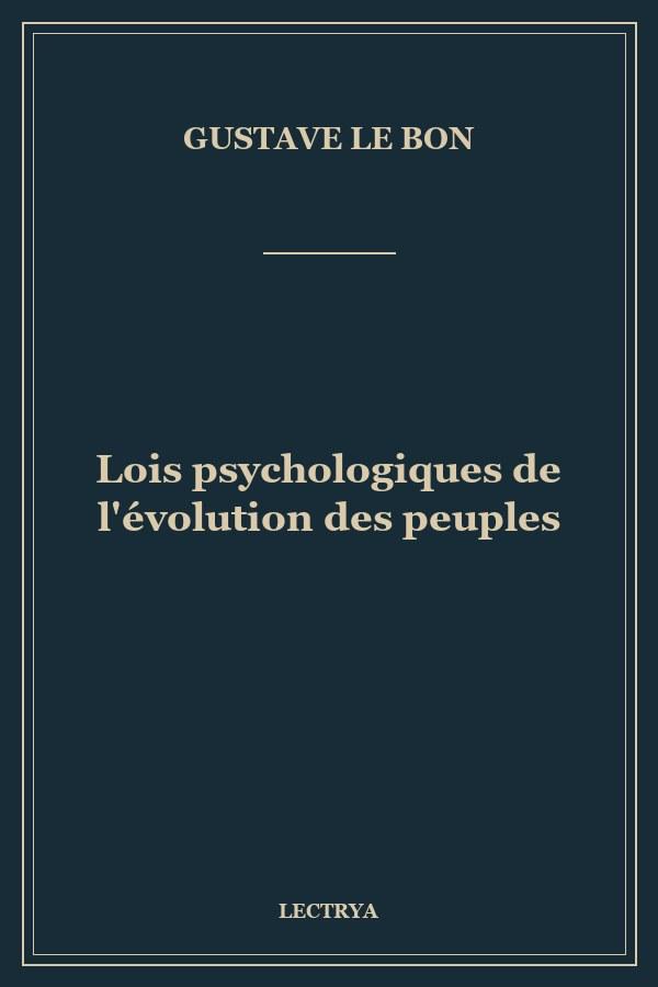 Lois psychologiques de l'évolution des peuples