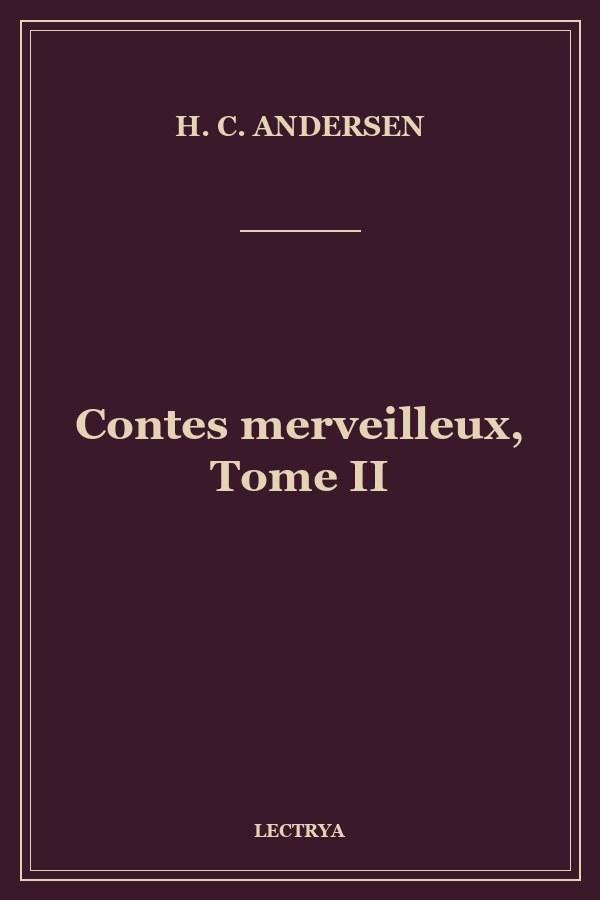 Contes merveilleux, Tome II
