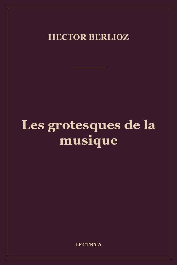 Les grotesques de la musique