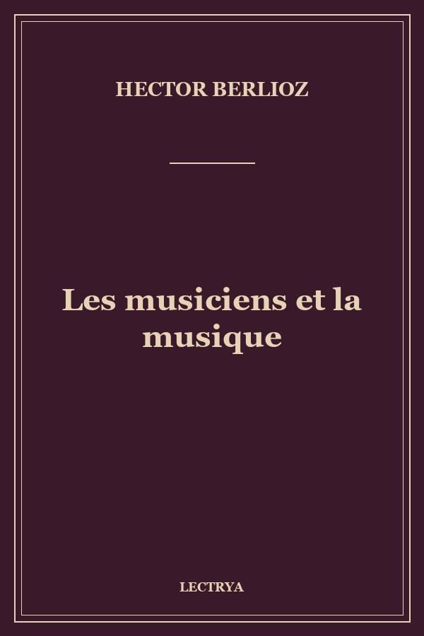 Les musiciens et la musique