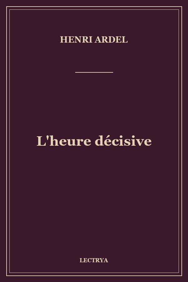 L'heure décisive