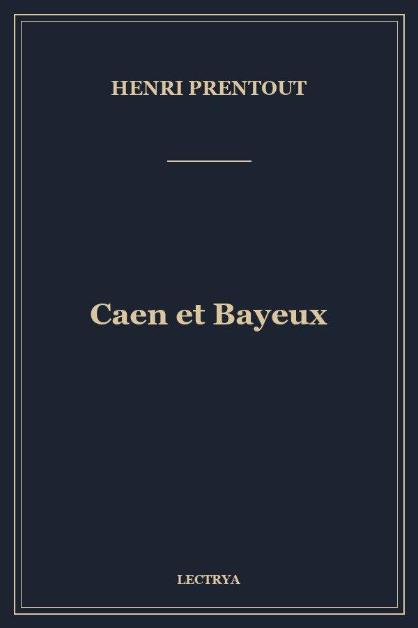 Caen et Bayeux