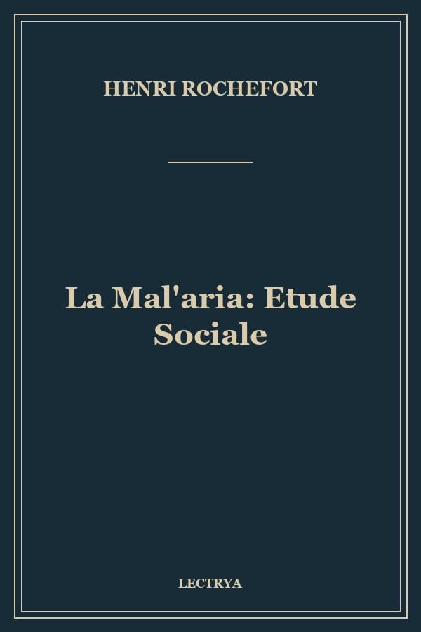 La Mal'aria: Etude Sociale
