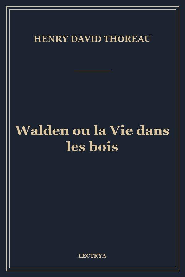 Walden ou la Vie dans les bois