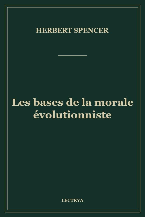 Les bases de la morale évolutionniste