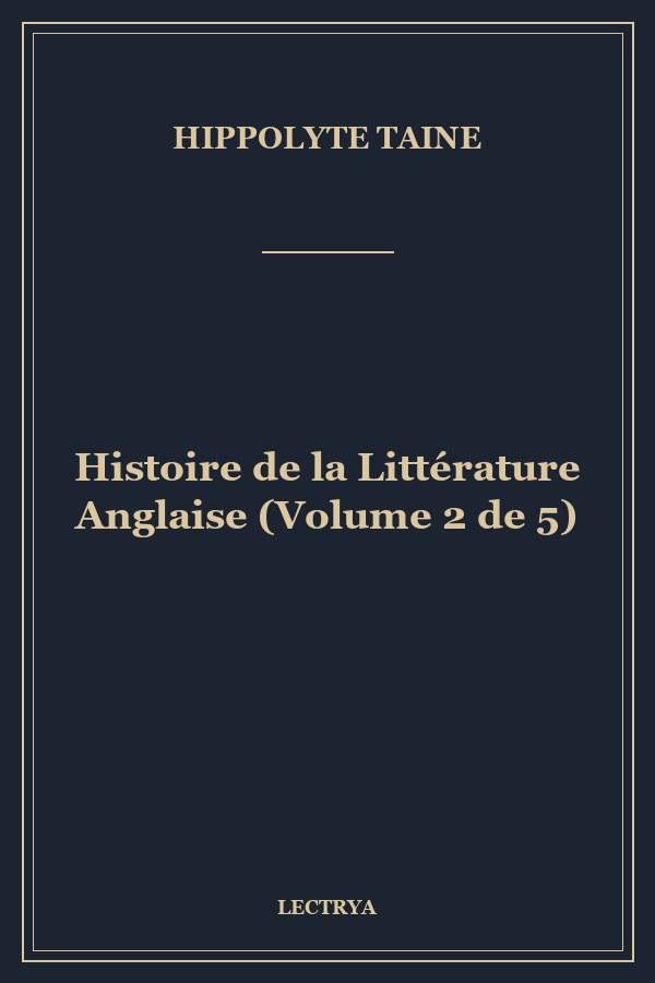 Histoire de la Littérature Anglaise (Volume 2 de 5)