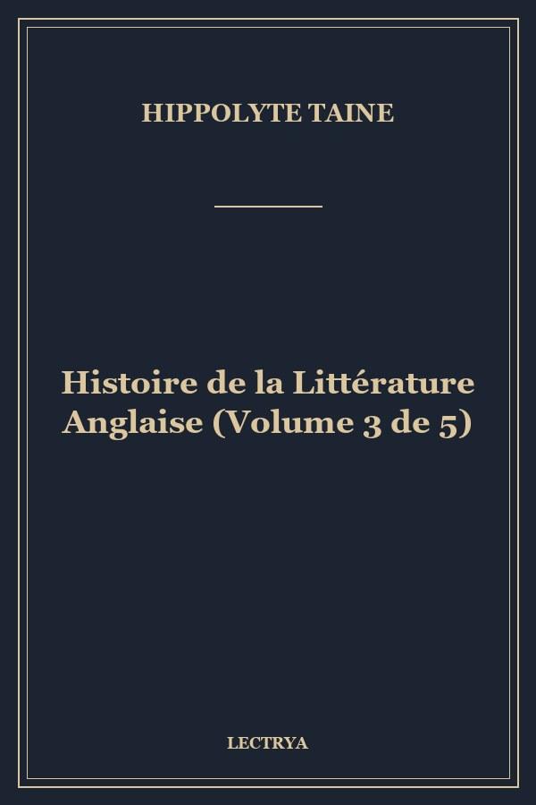 Histoire de la Littérature Anglaise (Volume 3 de 5)