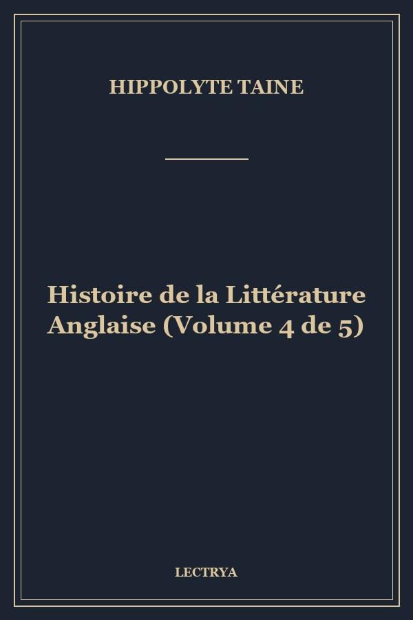 Histoire de la Littérature Anglaise (Volume 4 de 5)