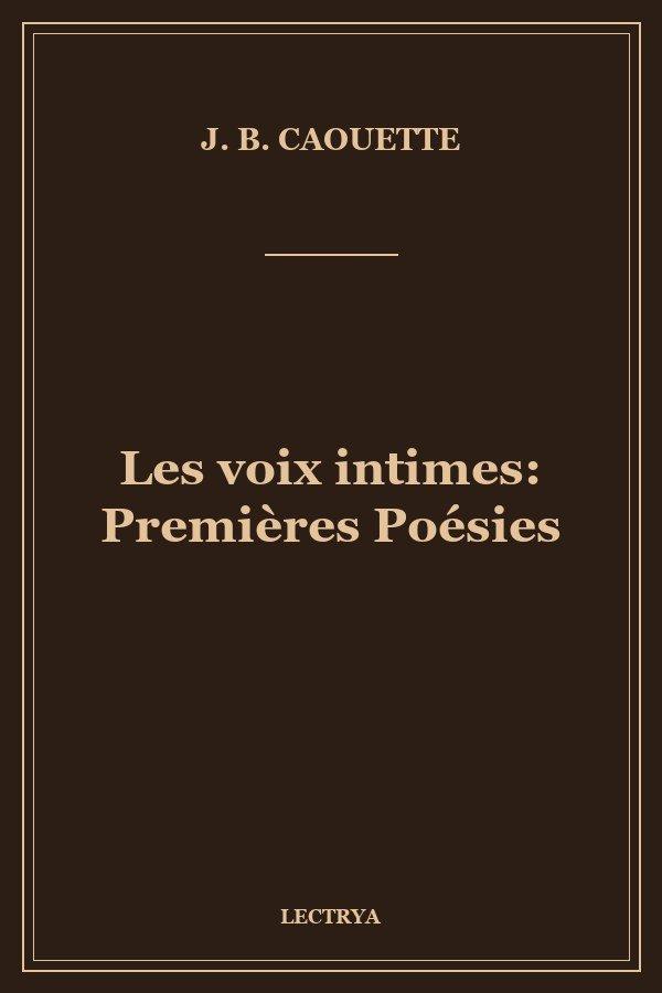 Les voix intimes: Premières Poésies