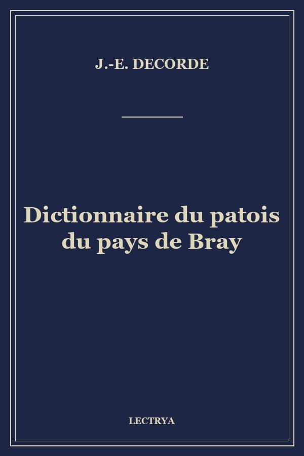 Dictionnaire du patois du pays de Bray