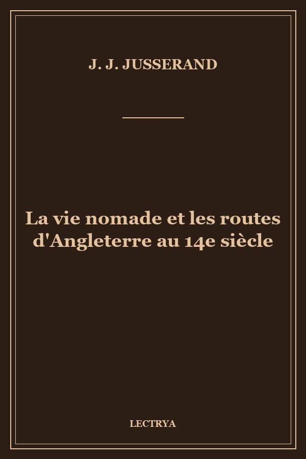La vie nomade et les routes d'Angleterre au 14e siècle