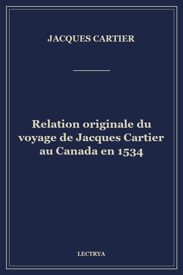 Relation originale du voyage de Jacques Cartier au Canada en 1534