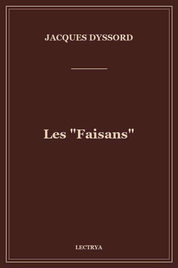 Les "Faisans"