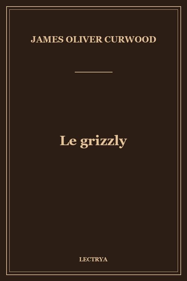 Le grizzly