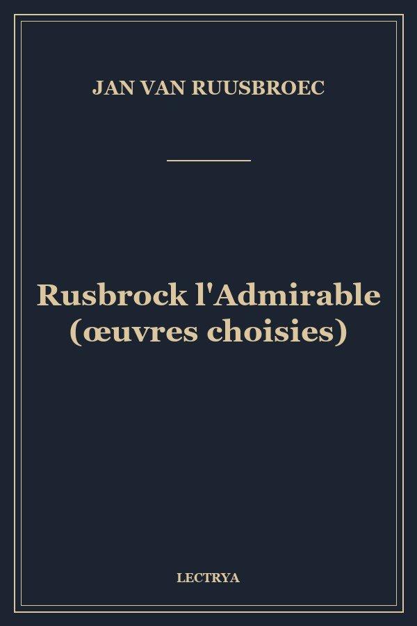 Rusbrock l'Admirable (œuvres choisies)