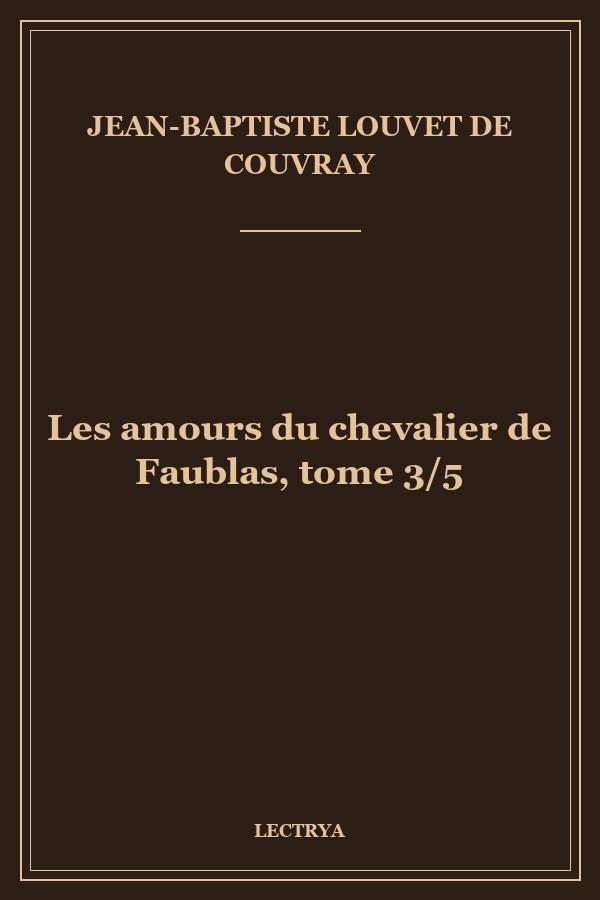 Les amours du chevalier de Faublas, tome 3/5