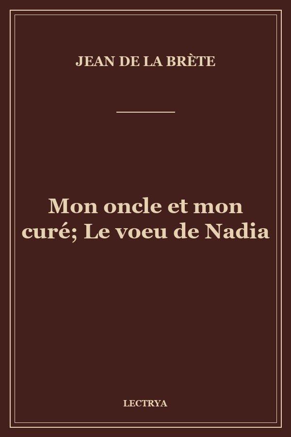 Mon oncle et mon curé; Le voeu de Nadia