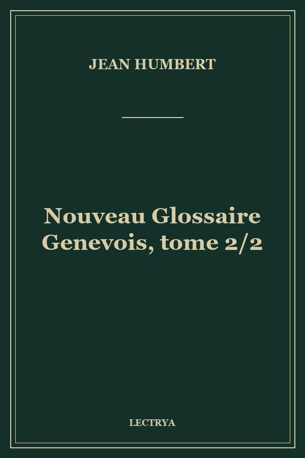 Nouveau Glossaire Genevois, tome 2/2