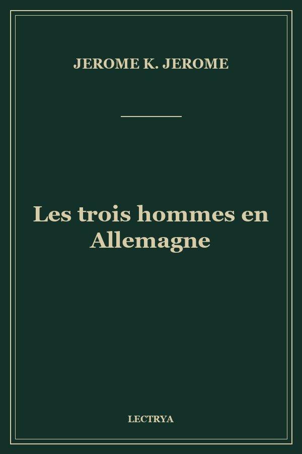 Les trois hommes en Allemagne