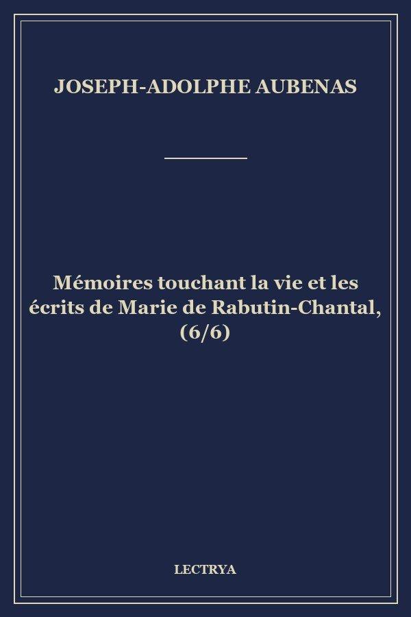 Mémoires touchant la vie et les écrits de Marie de Rabutin-Chantal, (6/6)