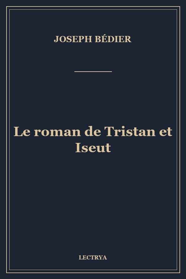 Le roman de Tristan et Iseut