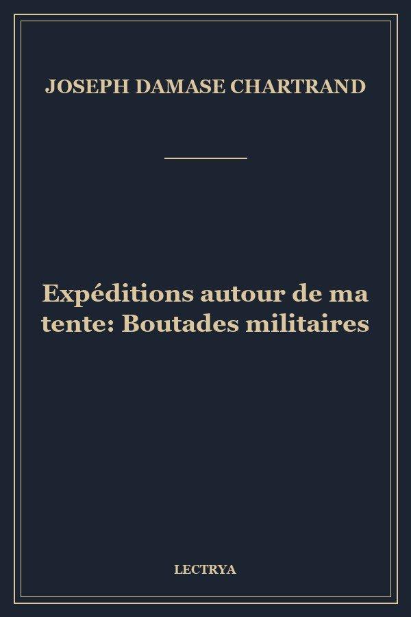 Expéditions autour de ma tente: Boutades militaires