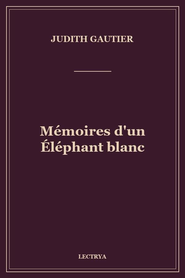 Mémoires d'un Éléphant blanc