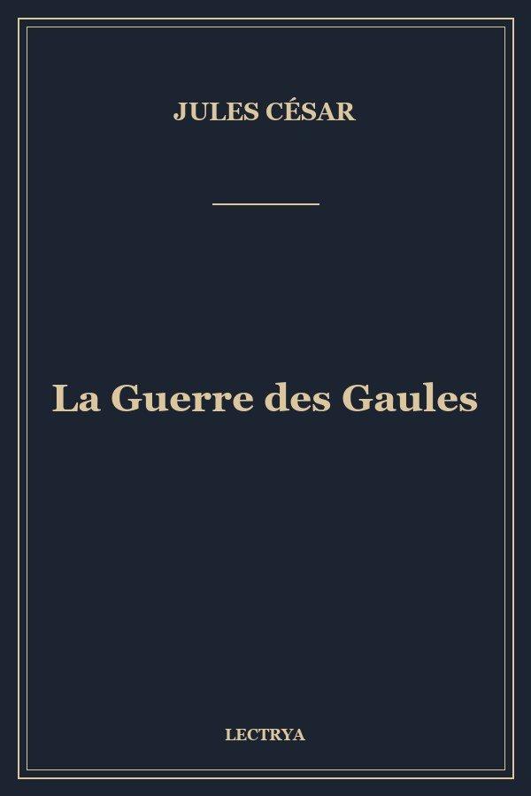 La Guerre des Gaules