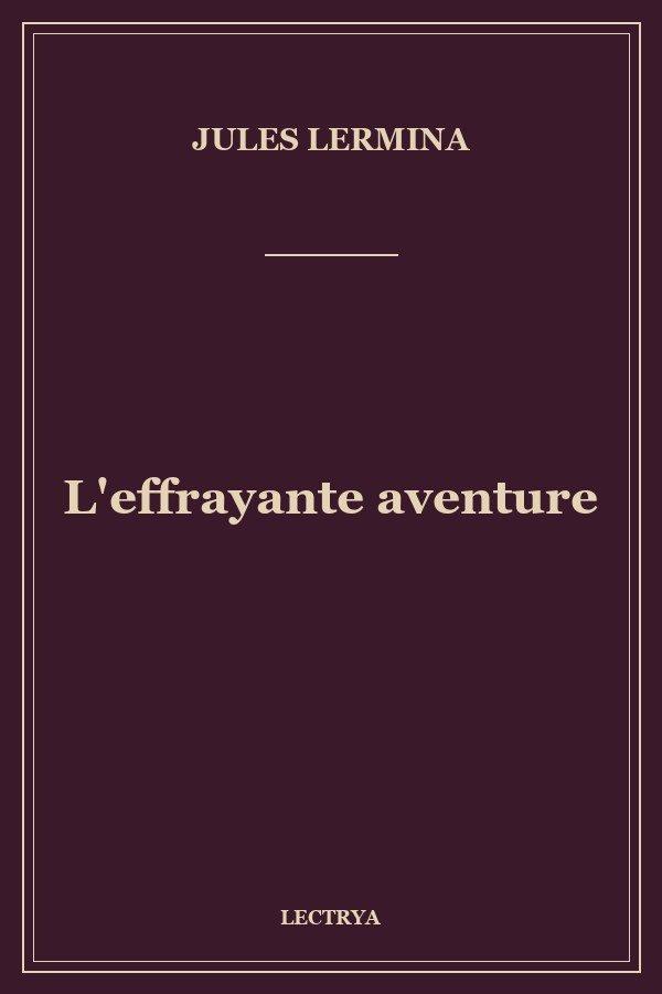 L'effrayante aventure