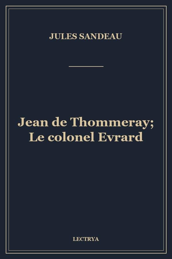 Jean de Thommeray; Le colonel Evrard