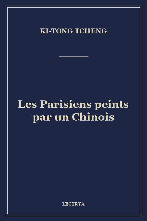 Les Parisiens peints par un Chinois