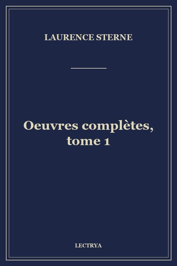 Oeuvres complètes, tome 1