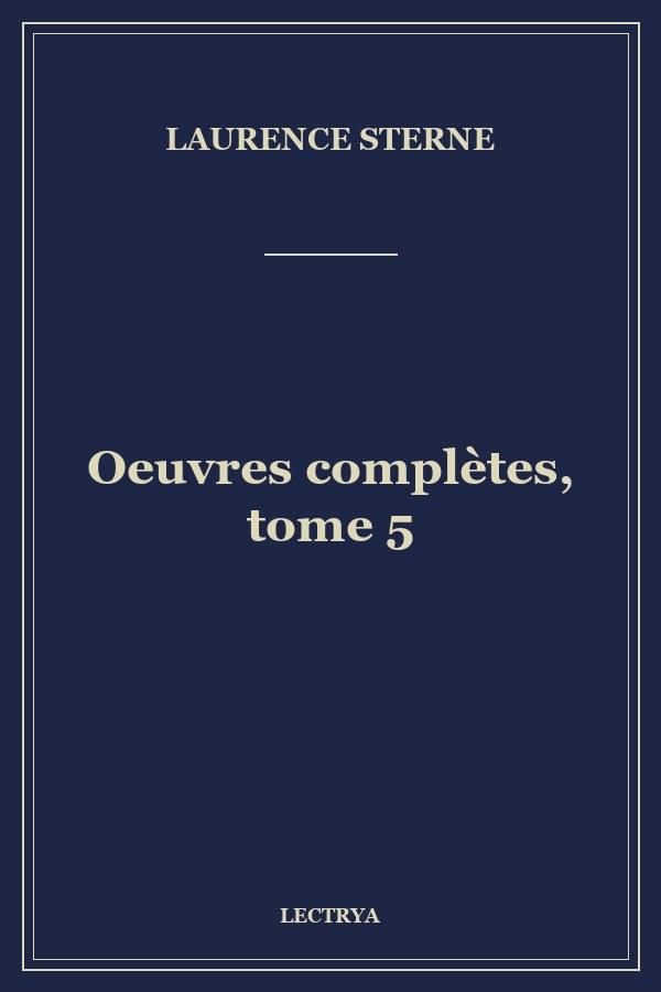Oeuvres complètes, tome 5