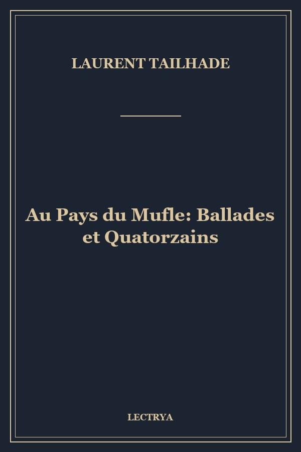 Au Pays du Mufle: Ballades et Quatorzains