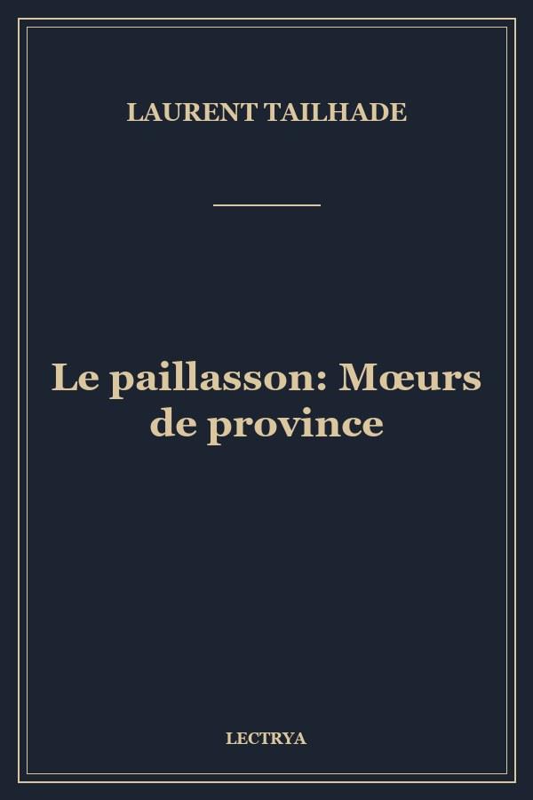 Le paillasson: Mœurs de province